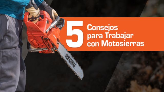 5 consejos para trabajar con motosierras