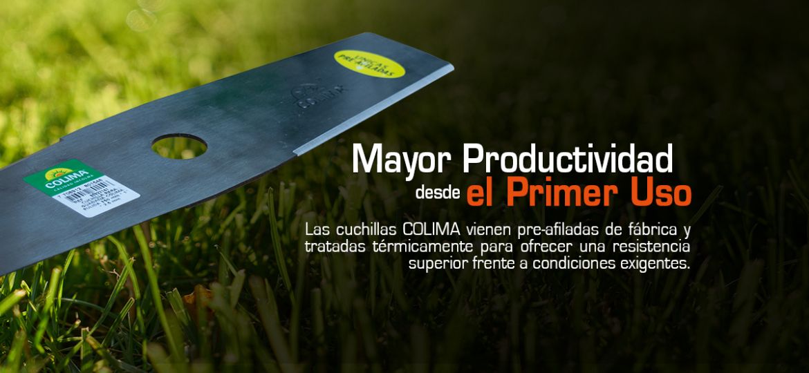 Las cuchillas COLIMA vienen pre-afiladas de fábrica, listas para instalar y usar.